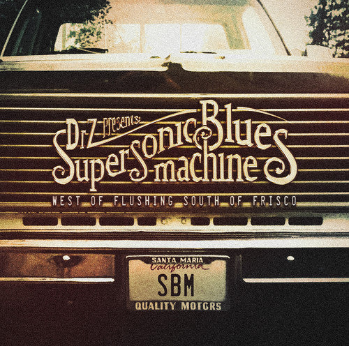 Supersonic Blues Machine - West Of Flushing, South Of Frisco Music CD
