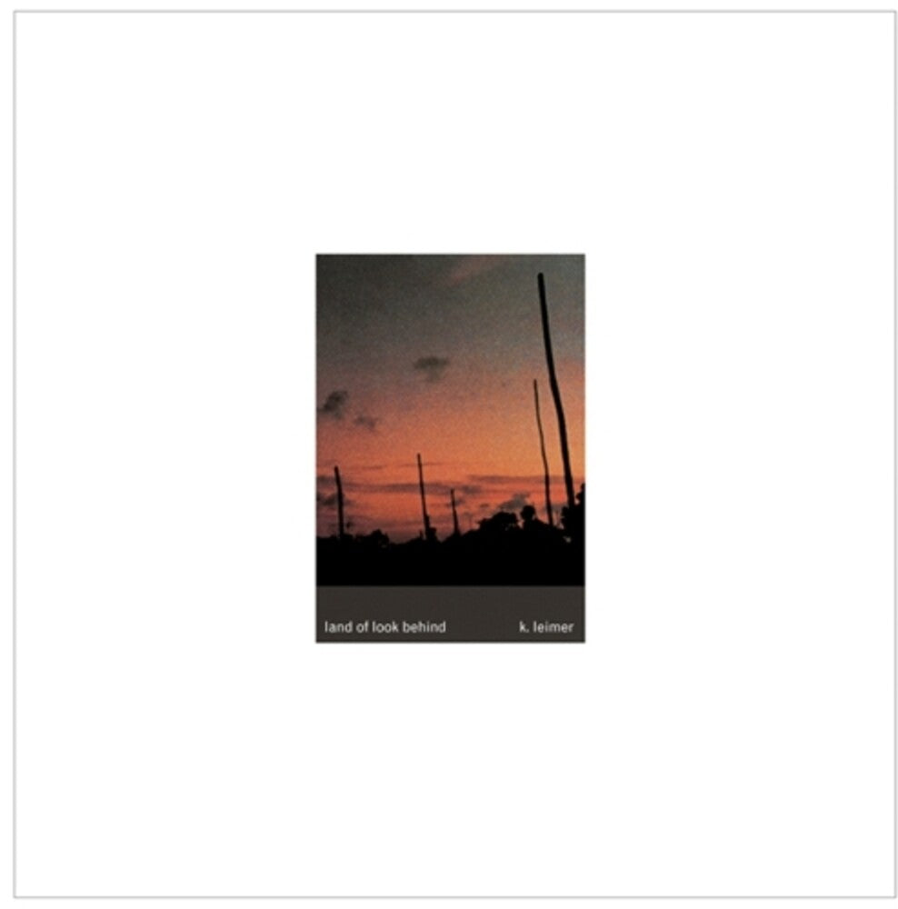 K. Leimer - Land Of Look Behind Music CD