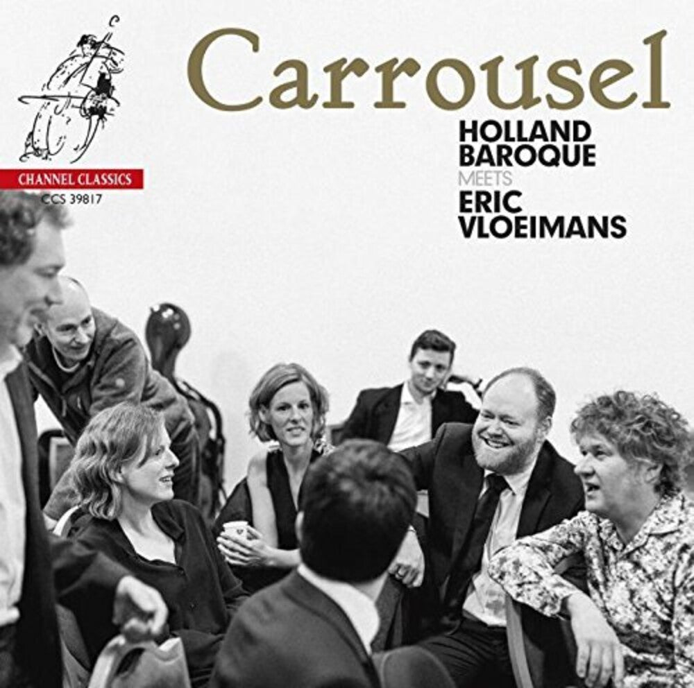 Holland Baroque / Eric Vloeimans - Carrousel: Holland Baroque Meets Eric Vloiemans Music CD