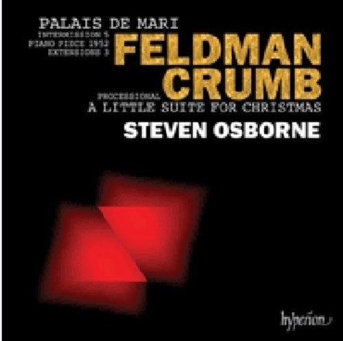 Feldman / Crumb / Steven Osborne - Palais De Mari/A Little Suite For Christmas Music CD