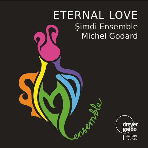 Huseyin Arel Sadeddin / Simdi Ensemble - Eternal Love Music CD