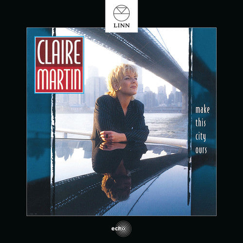 Claire Martin - Make This City Ours Music CD