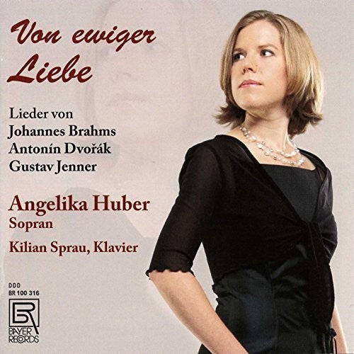 Brahms / Dvorak / Jenner / Huber - Of Eternal Love Music CD