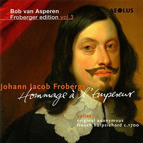 Froberger / Bob Asperen Van - Bob van Asperen Froberger Edition: Hommage Music CD