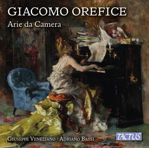 G Orefice / Bassi,Adriano / Veneziano,Giuseppe - Giacomo Orefice: Chamber Arias Music CD