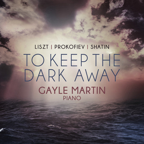 S Prokofievs / Martin,Gayle - To Keep The Dark Away Music CD