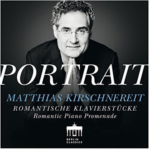 Matthias Kirschnereit - Portrait: Matthias Kirschnereit Music CD