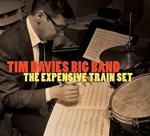Tim Davies Big Band - Expensive Train Set Music CD