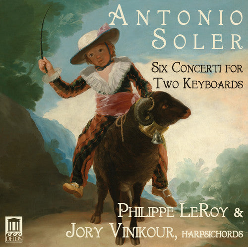 Soler / Leroy / Vinikour - Antonio Soler: Six Concerti For Two Keyboards Music CD