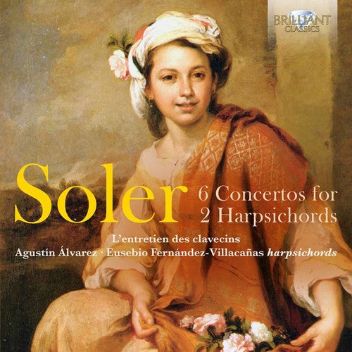 Soler / Agustin Alvarez / Fernandez-Villacanas - Soler: 6 Concertos for 2 Harpsichords Music CD
