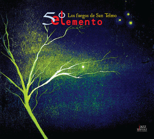 Solares / Gordillo / Quinto Elemento - Los Fuegos de San Telmo Music CD