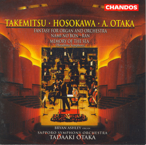 Takemitsu/Hosokawa/Otaka - Ran / Hiroshima Symphony / Fantasy Organ & Orch Music CD