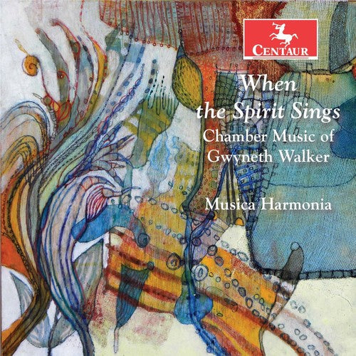 Musica Harmonia - When the Spirit Sings: Chamber Music of Gwyneth Walker Music CD