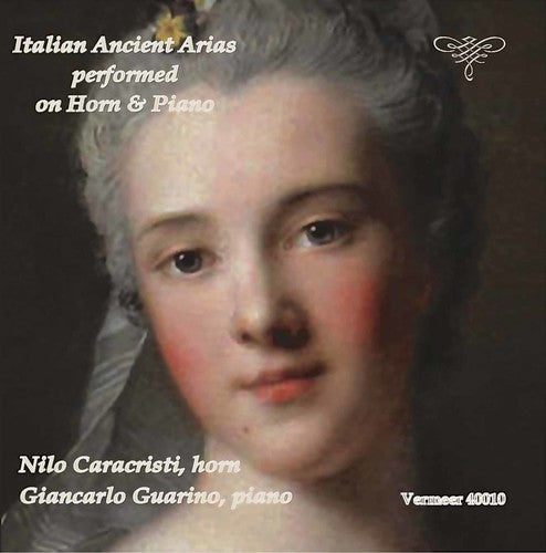 Caccini / Caldara / Cesti / Vivaldi / Guarino - Italian Ancient Arias Performed on Horn & Piano Music CD
