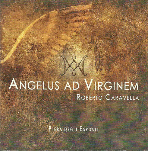 Piera Degli Esposti - Roberto Caravella: Angelus ad Virginem Music CD