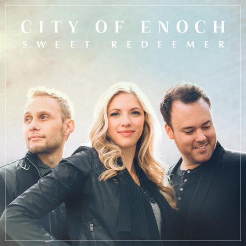 City of Enoch - Sweet Redeemer Music CD