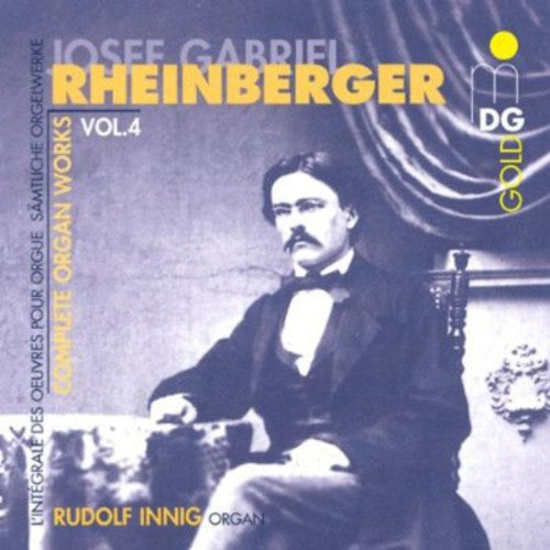 Josef Gabriel Rheinberger - Complete Organ Works 4 Music CD