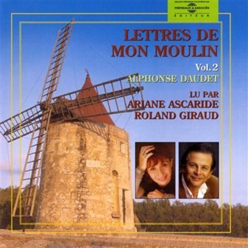 Daudet / Ariane Ascaride Et Roland Giraud - V2: Lettres De Mon Moulin Music CD
