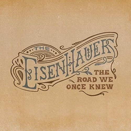 Eisenhauers - The Road We Once Knew Music CD