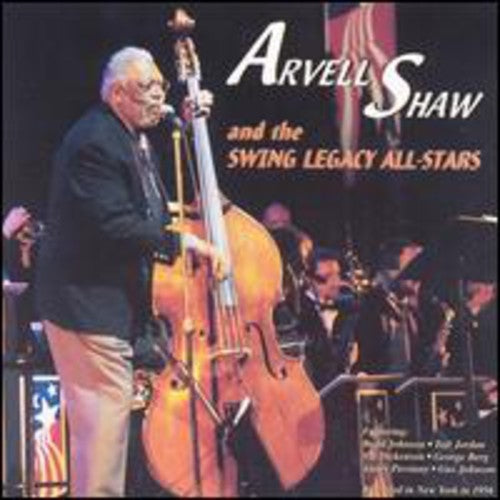 Arvell Shaw - Arvell Shaw & the Swing Legacy All-Stars Music CD
