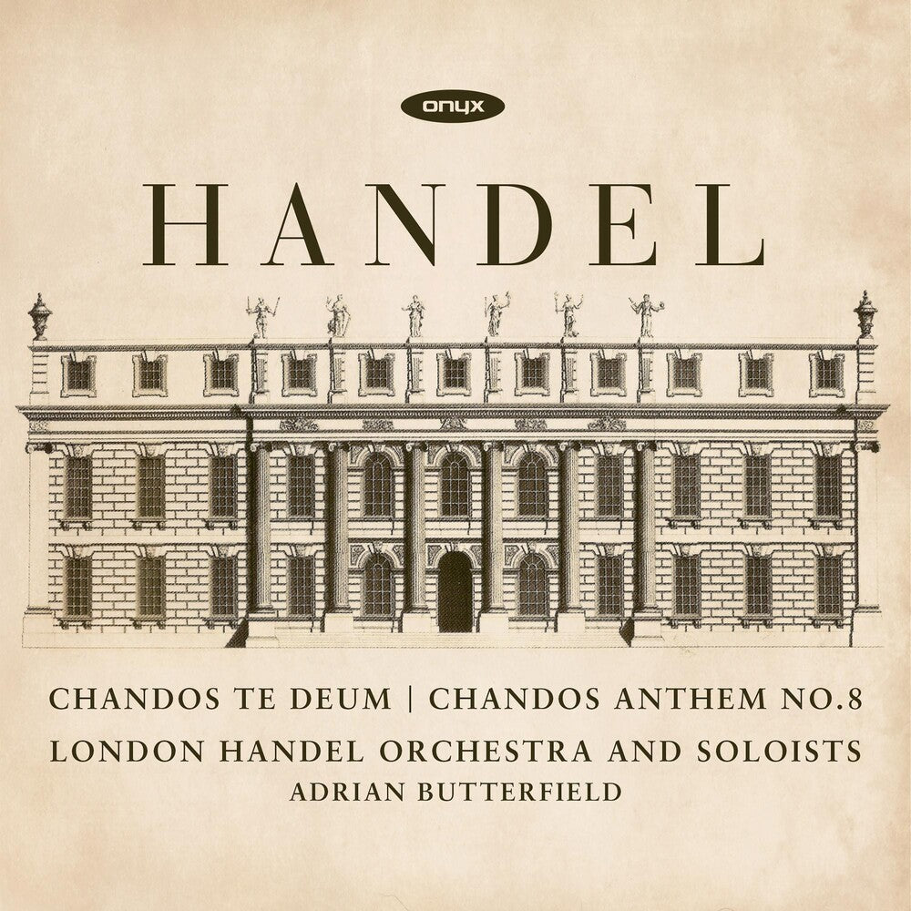 London Handel Orchestra / Adrian Butterfield - Handel: Chandos Te Deum & Chandos Anthem No.8 Music CD