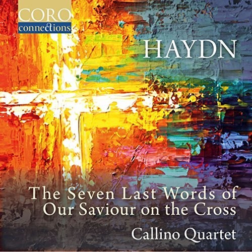 Callino Quartet - Joseph Haydn: The Seven Last Words of Our Saviour on the Cross Music CD