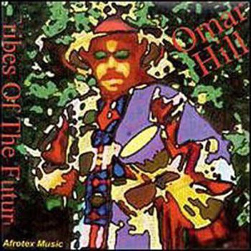 Omar Hill - Tribes Of The Future Music CD