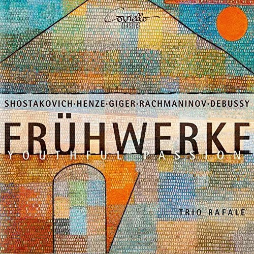 Debussy / Giger / Henze / Trio Rafale - Fruhwerke Youthful Passion Music CD