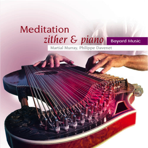 Barcelata / Brahms / Chopin / Murray / Davenet - Meditation: Zither & Piano Music CD
