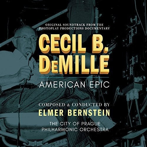 Bernstein, Elmer / City of Prague Philharmonic Orch - Cecil B Demille: American Epic Music CD