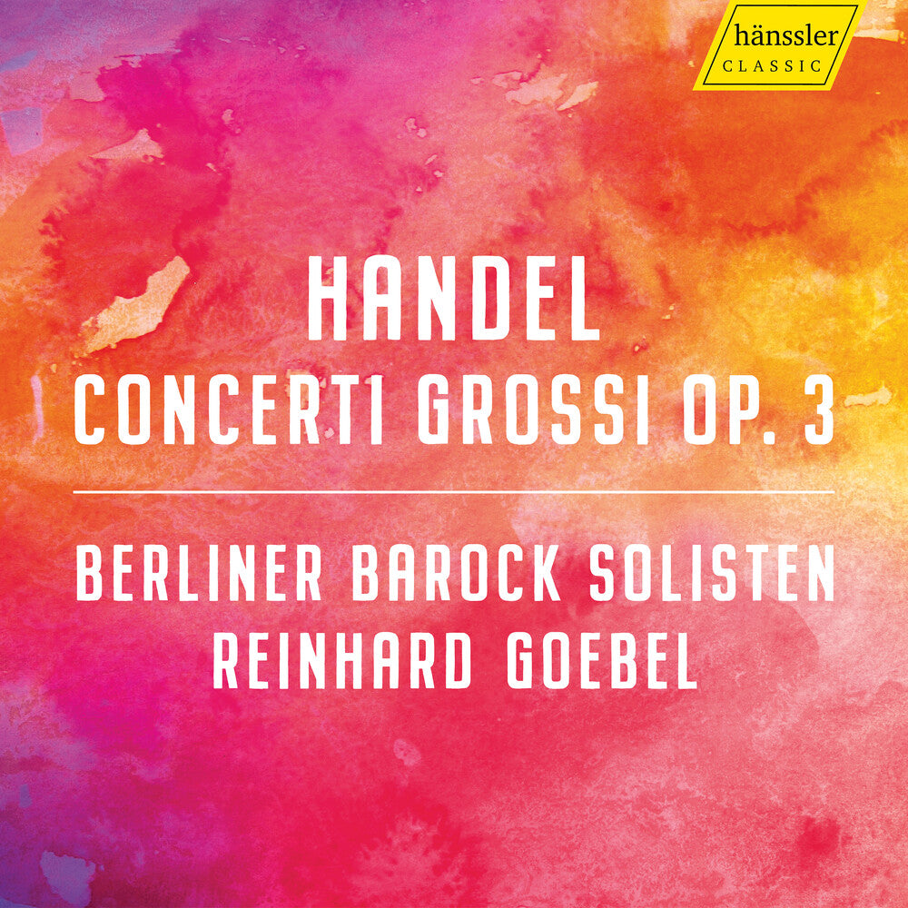 Handel / Berliner Barock Solisten / Goebel - Concerti Grossi 3 Music CD