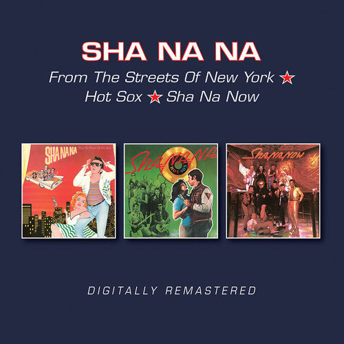 Sha Na Na - From The Streets Of New York / Hot Sox / Sha Na Now Music CD