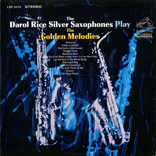 Darol Rice / Silver Saxophones - Play the Golden Melodies Music CD