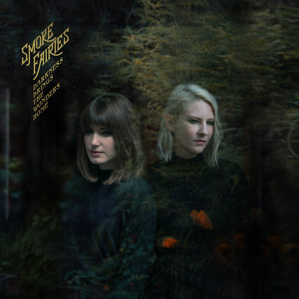 Smoke Fairies - Darkness Brings The Wonders Home Music CD