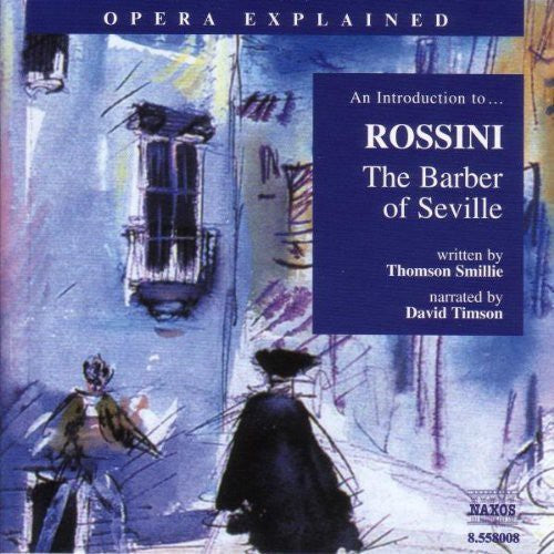 Jeremy Siepmann - Introduction to Rossini: Barber of Seville Music CD