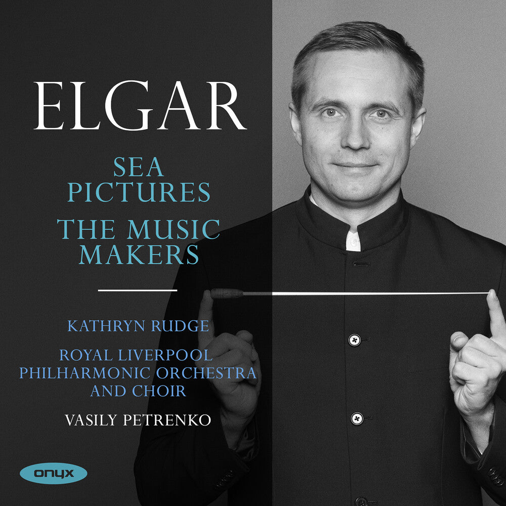 Royal Liverpool Philharmonic / Vasily Petrenko - Elgar: Sea Pictures The Music Makers Music CD