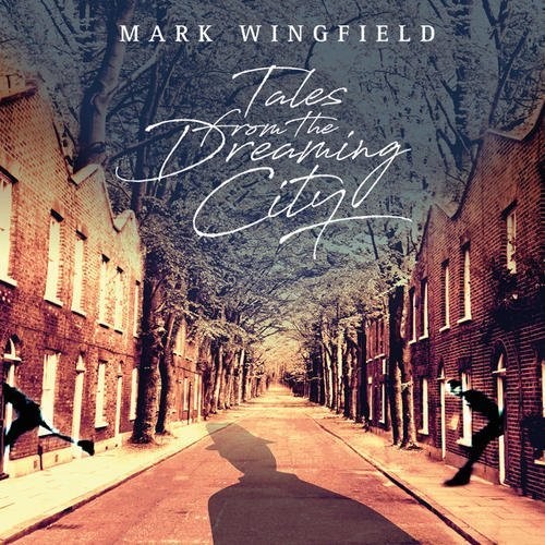 Mark Wingfield - Tales From The Dreaming City Music CD