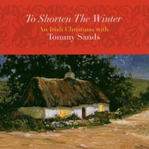 Tommy Sands - To Shorten the Winter Music CD