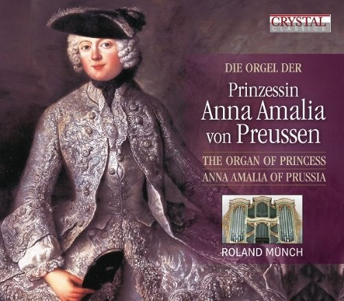 Roland Munch - Die Orgel Der Prinzessin Anna Music CD