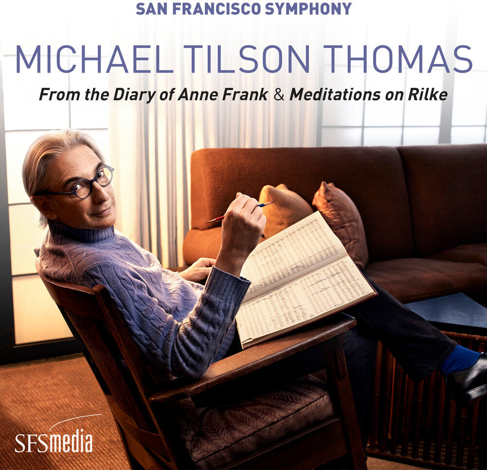 Michael Thomas Tilson / San Francisco Symphony - From the Diary of Anne Frank & Meditations on Rilke Music CD