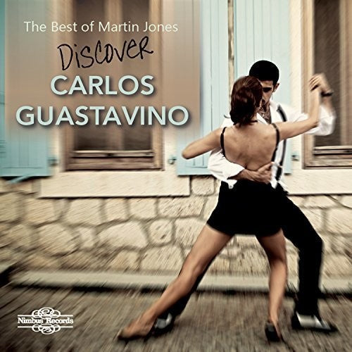 Guastavino / Jones - Best of Martin Jones Music CD