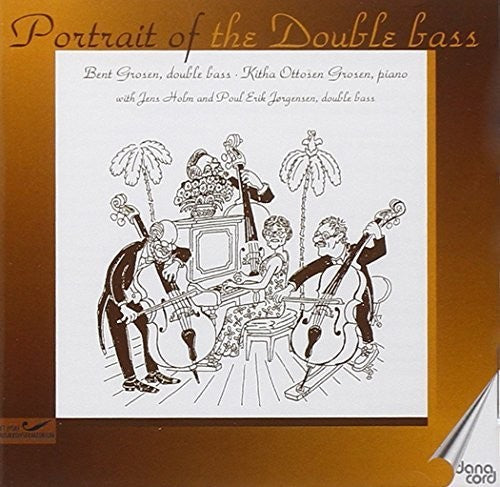 Grosen / Holm / Jorgensen - Portrait Of The Double Bass Music CD