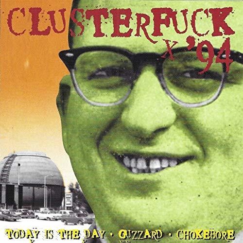 Clusterfuck 94 / Various Ltd - Chokebore Guzzard Today Is the Music CD