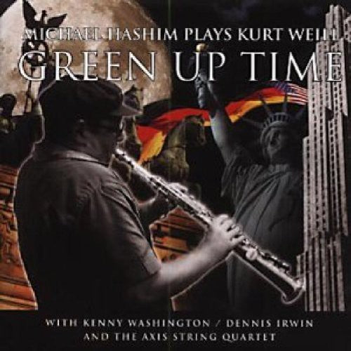 Michael Hashim - Green Up Time: The Music Of Kurt Weill Music CD