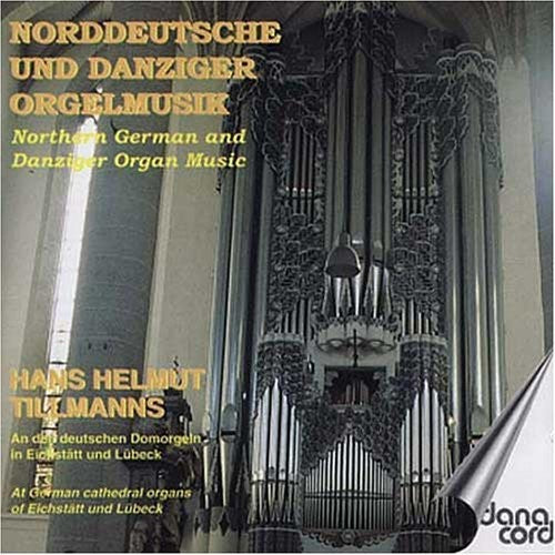 Tillmanns / Mohrheim / Hanff / Bruhns / Bohm - Northern German Organ Music Music CD