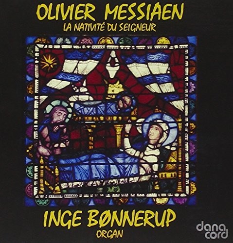 Messiaen / Bonnerup - La Nativite Du Seigneur Music CD