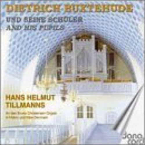 Buxtehude / Bach / Tillmanns - Buxtehude & His Pupils Music CD