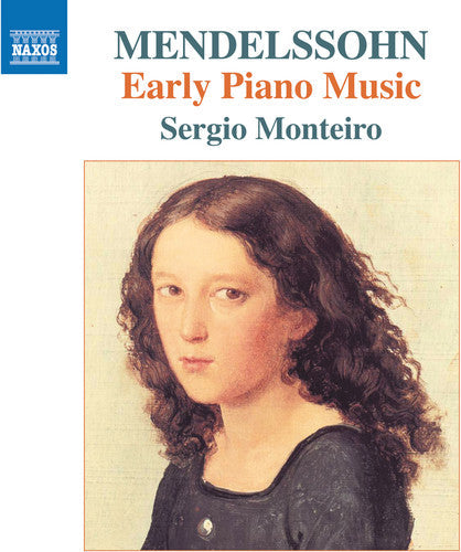 Mendelssohn / Monteiro - Early Piano Music Music CD