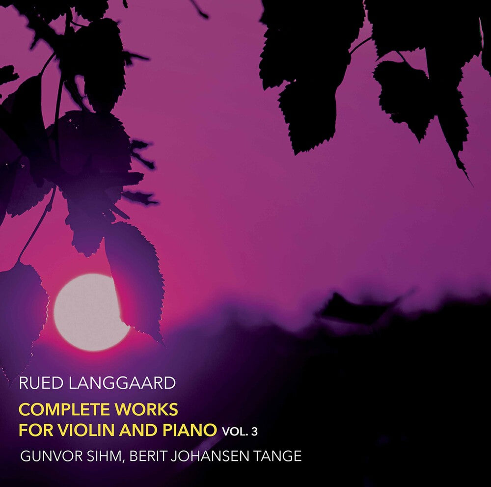 Langgaard / Sihm / Tange - Complete Works for Violin 3 Music CD