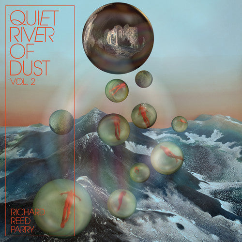 Richard Reed Parry - Quiet River Of Dust 2 Music CD